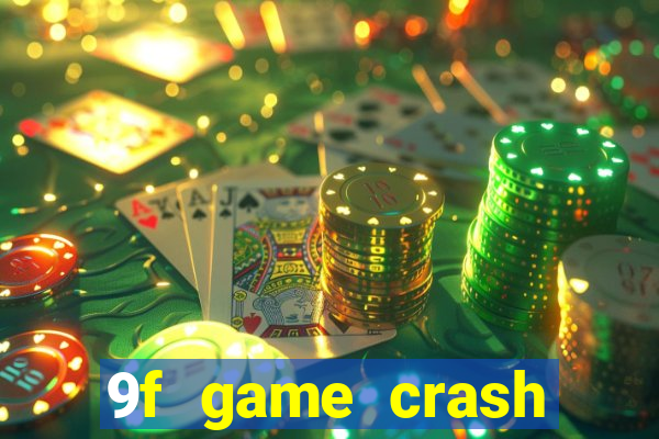 9f game crash ganhar dinheiro